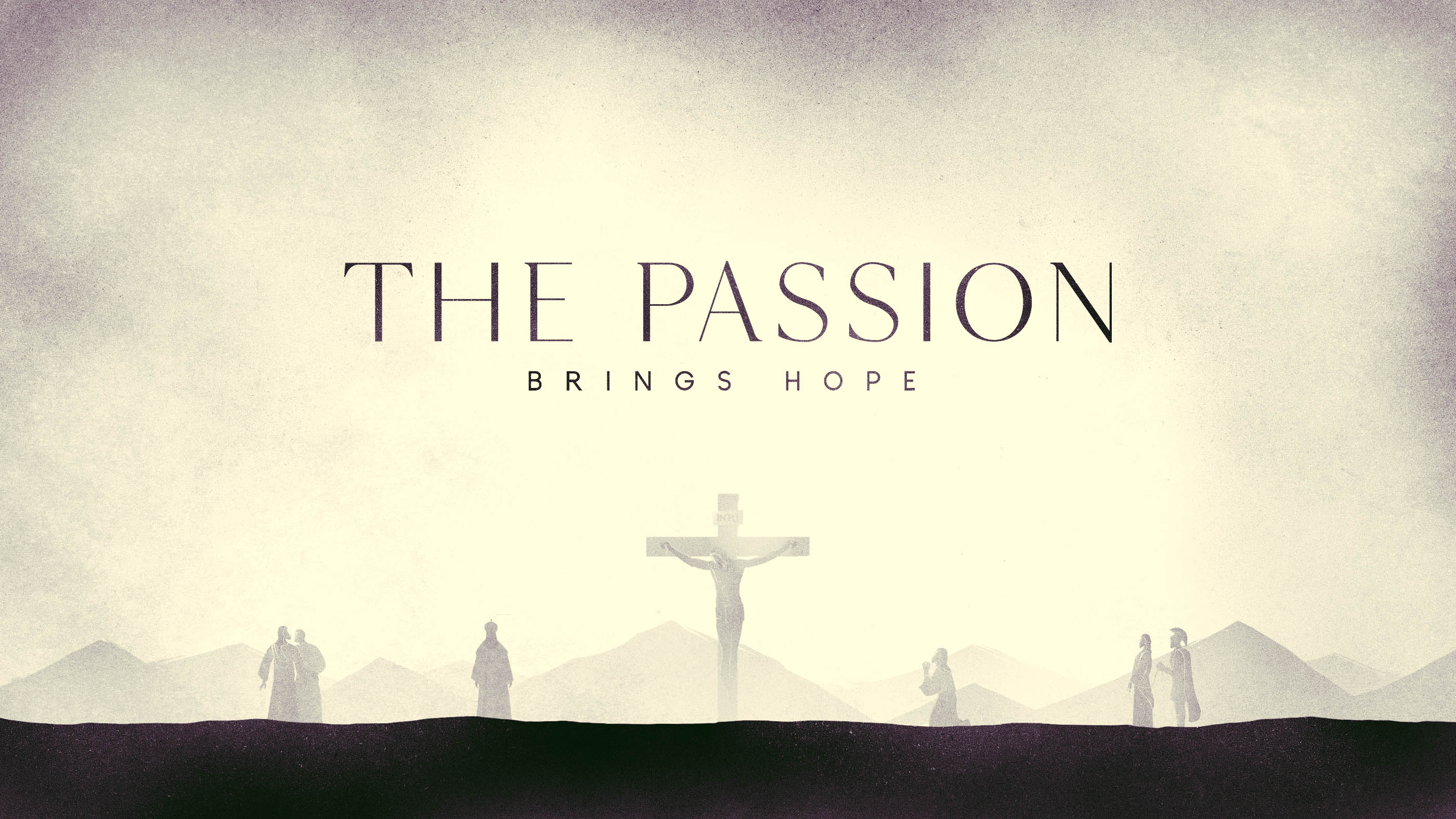 THE PASSION BRINGS HOPE