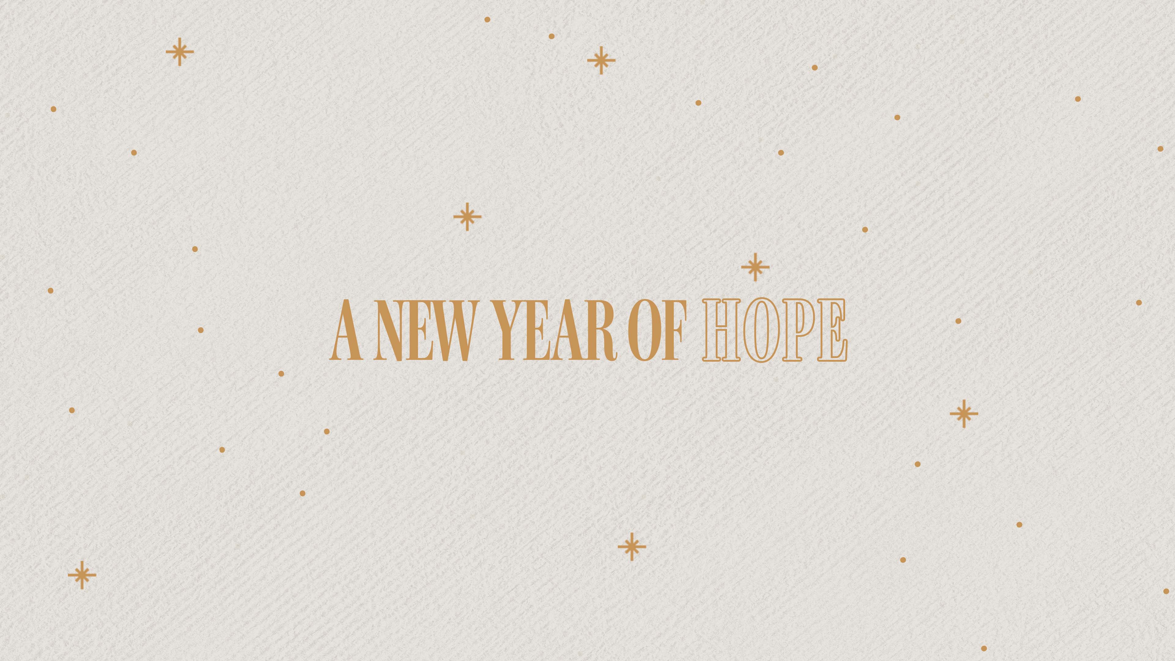 A NEW YEAR OF HOPE