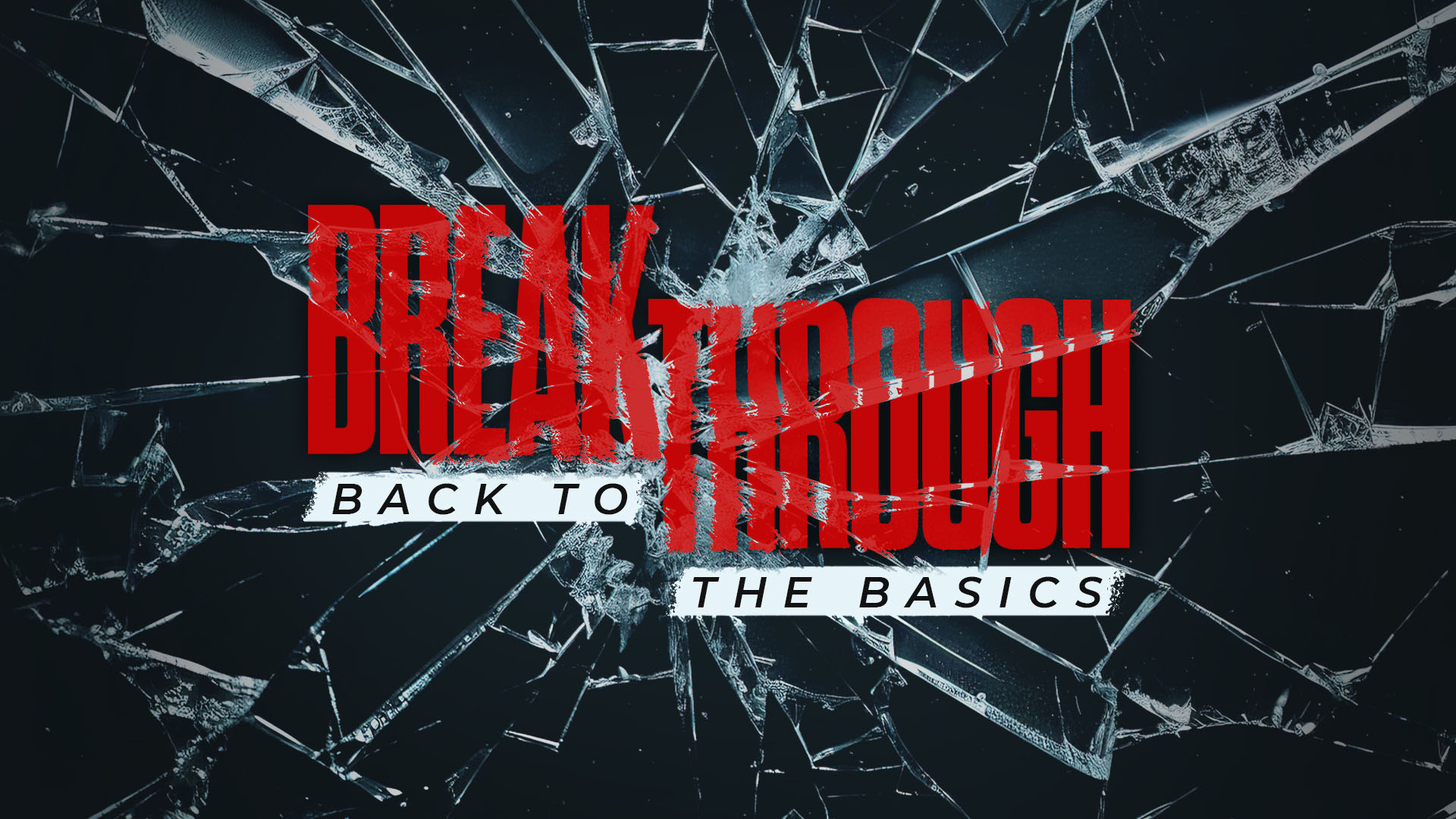 BREAKTHROUGH - BACK TO THE BASICS