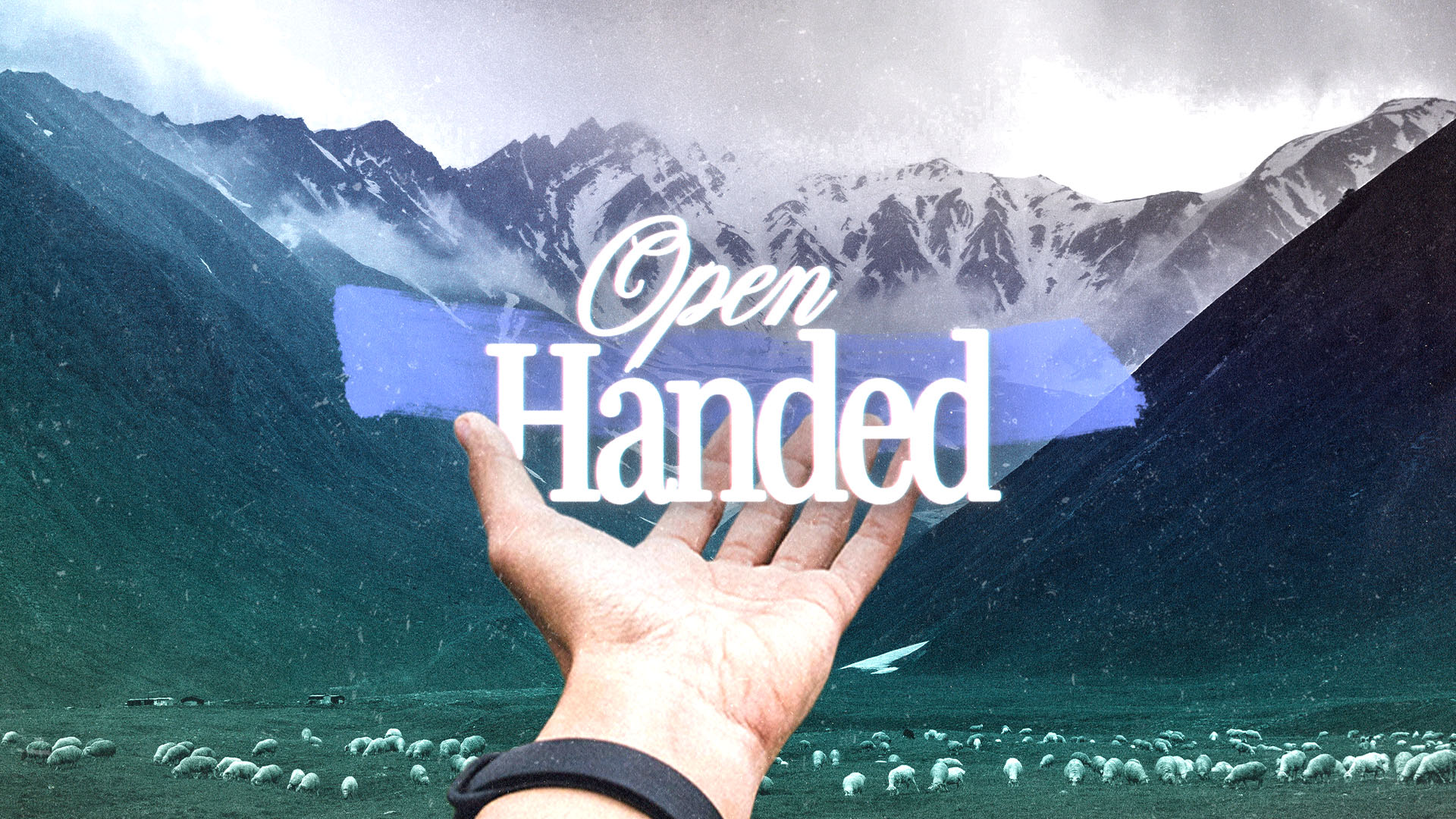 OPEN-HANDED