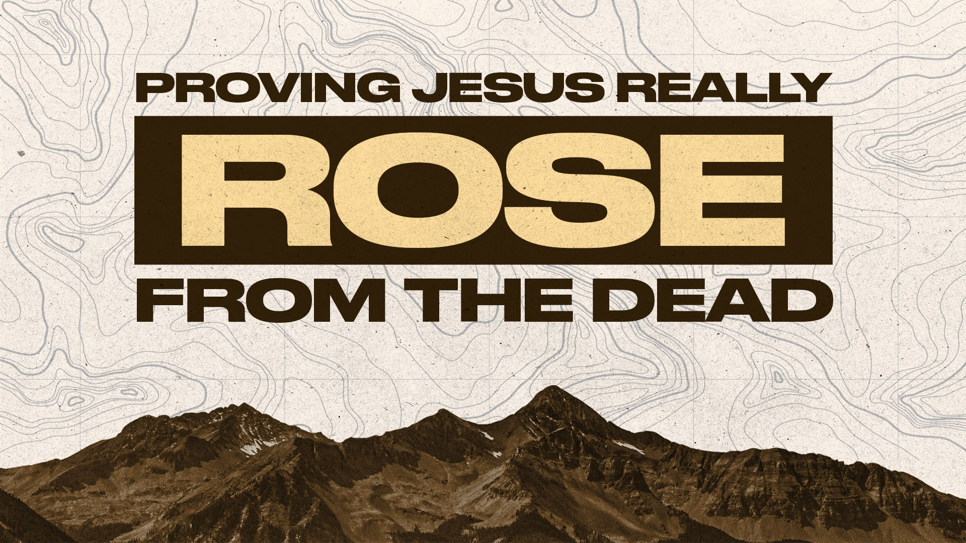 PROVING JESUS REALLY ROSE FROM THE DEAD