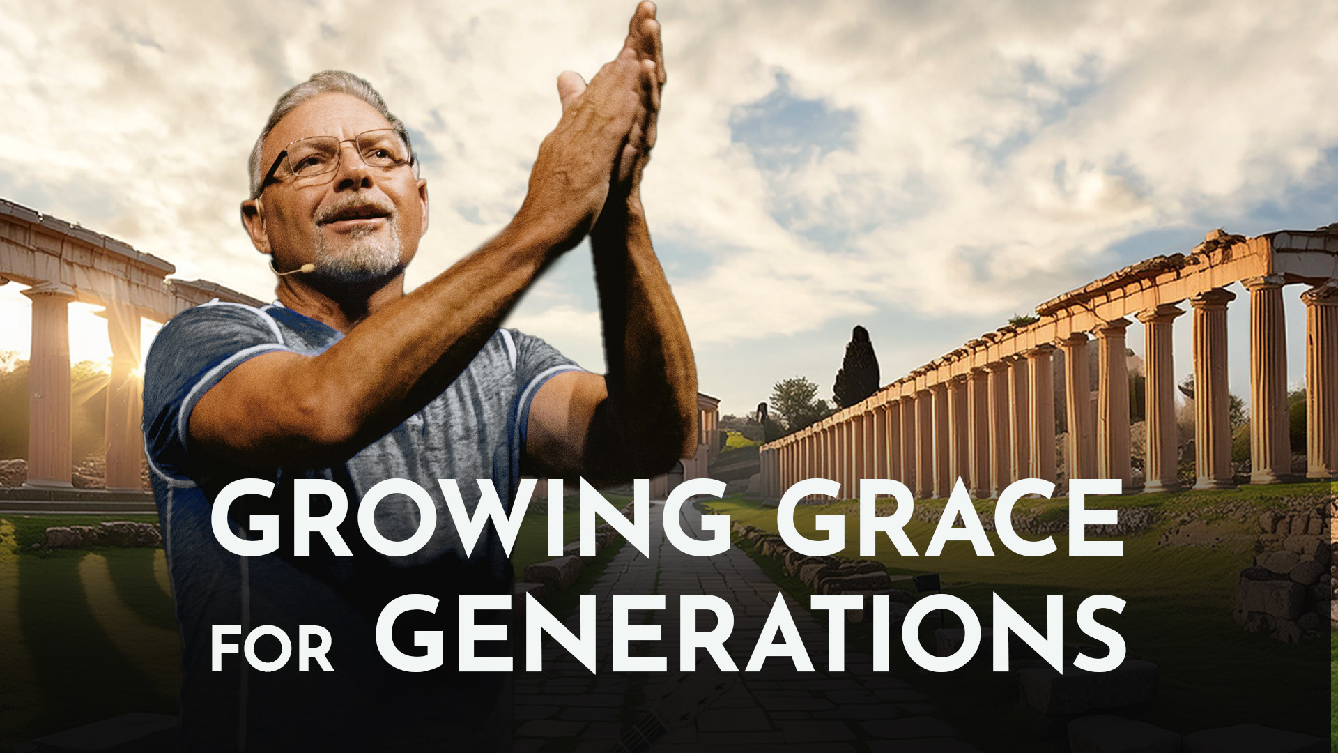 Choose to Grow Grace for Generations to Come