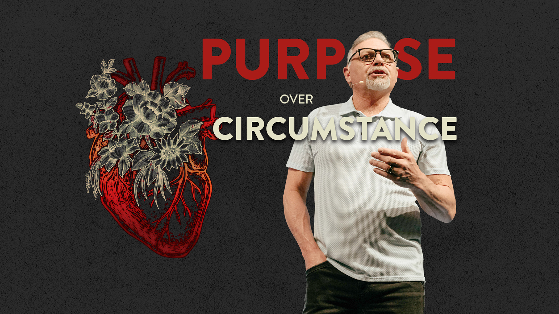 Defining Life by Purpose, Not Circumstances